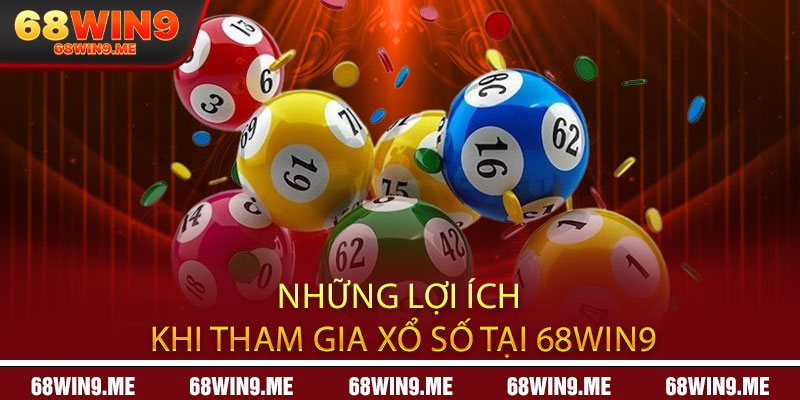 Những Lợi Ích Khi Tham Gia Xổ Số Tại 68Win9
